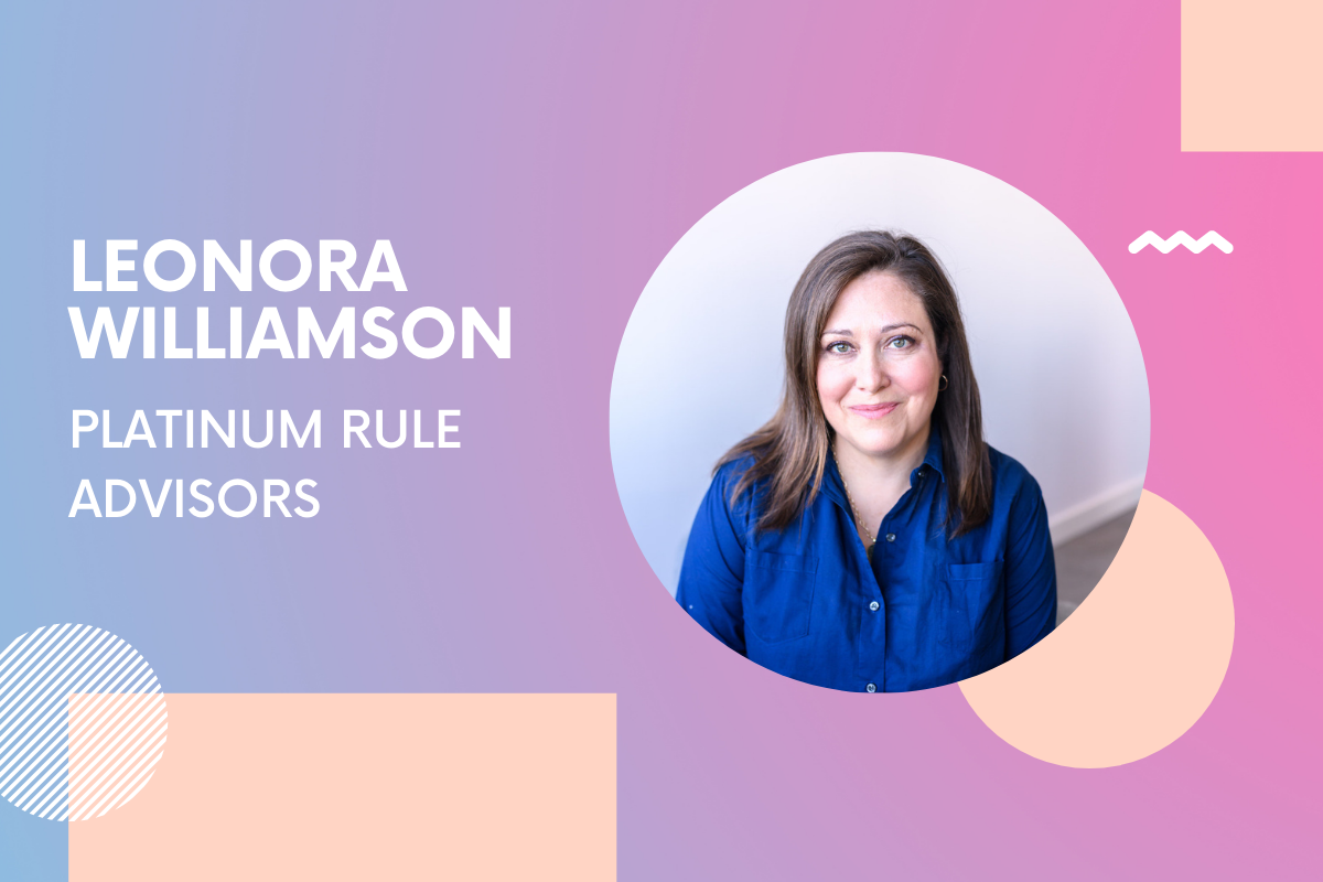 Platinum Rule Advisors Founder Leonora Zilkha Williamson 'Every